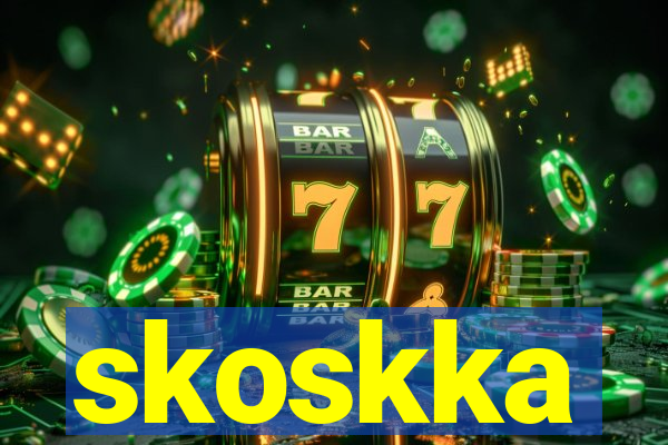 skoskka