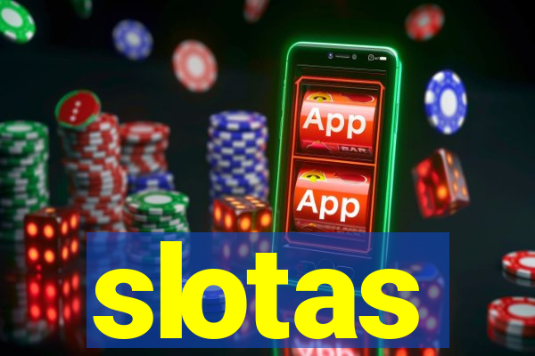 slotas
