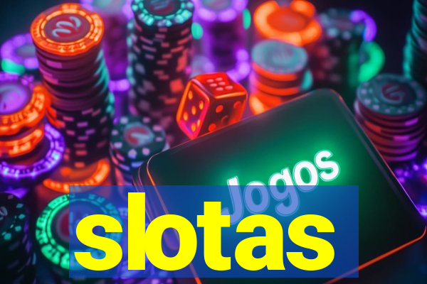 slotas