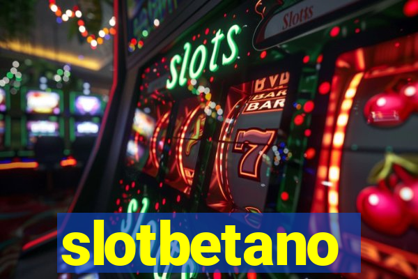 slotbetano