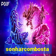 sonharcombosta