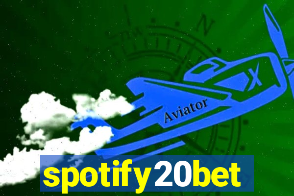 spotify20bet