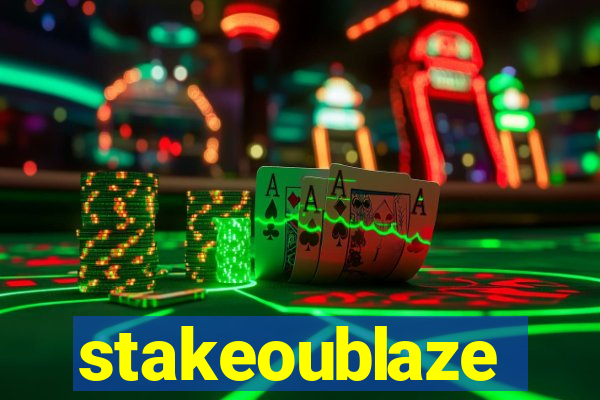 stakeoublaze