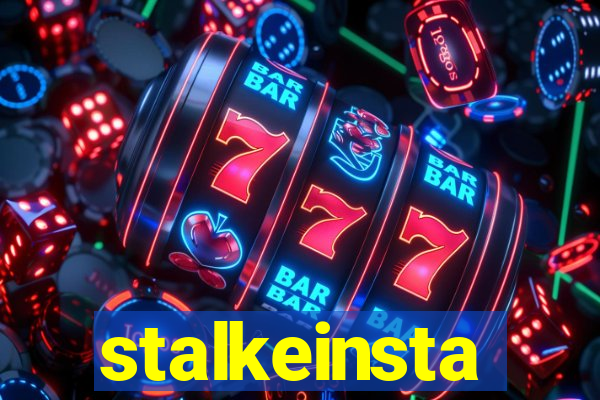 stalkeinsta