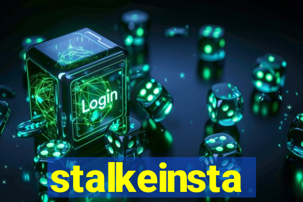 stalkeinsta