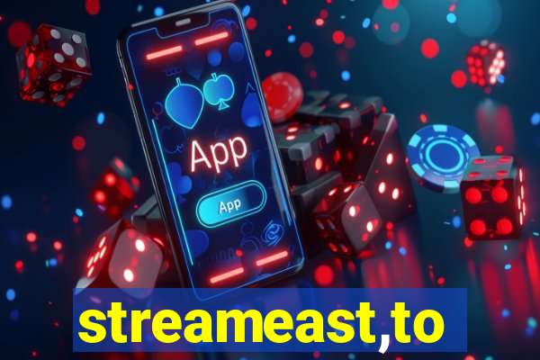 streameast,to