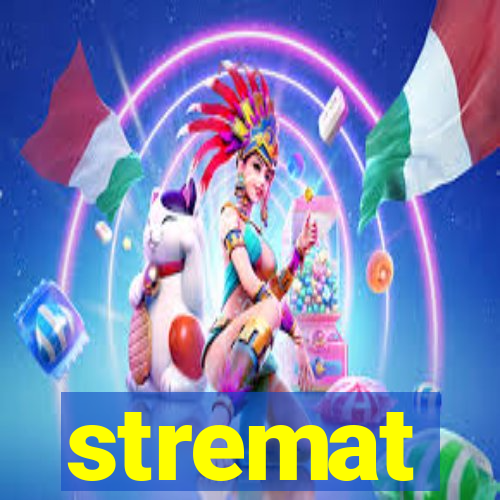 stremat