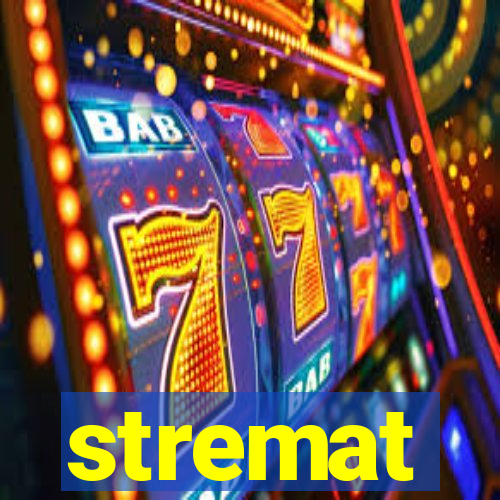 stremat