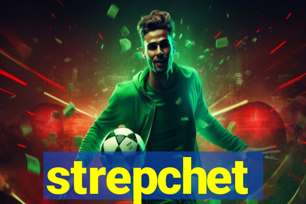 strepchet
