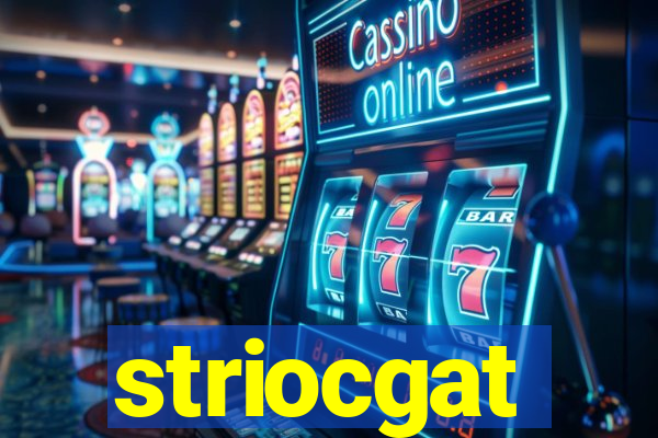 striocgat