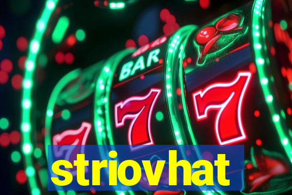 striovhat