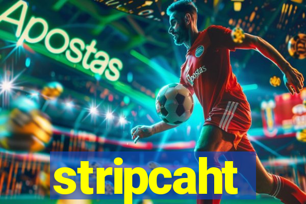 stripcaht