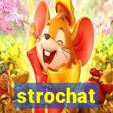 strochat
