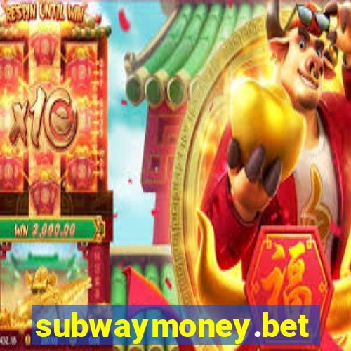 subwaymoney.bet