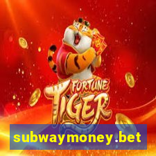 subwaymoney.bet