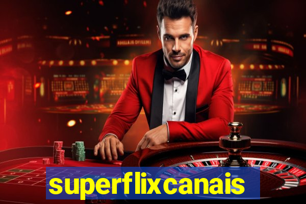 superflixcanais