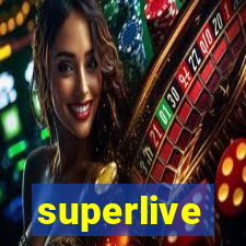superlive