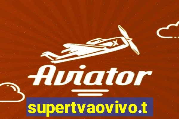 supertvaovivo.tv