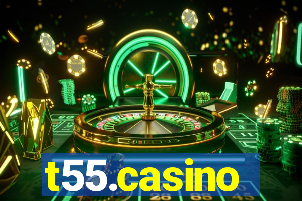 t55.casino