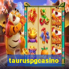tauruspgcasino