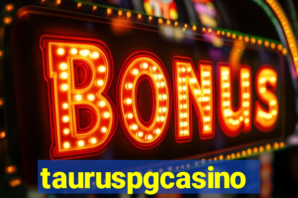 tauruspgcasino