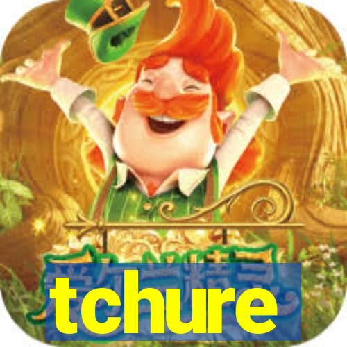 tchure