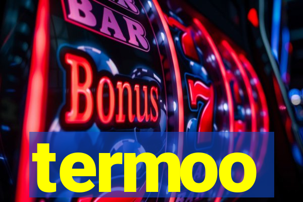 termoo