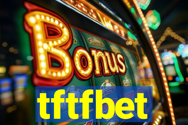 tftfbet