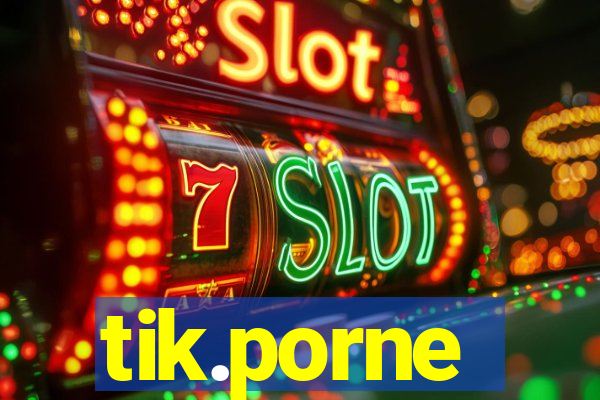 tik.porne