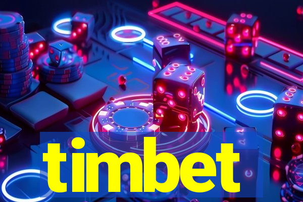 timbet
