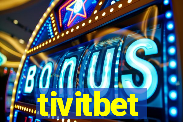 tivitbet