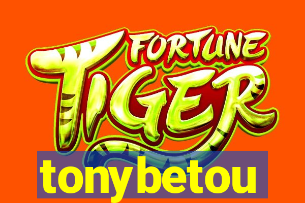 tonybetou