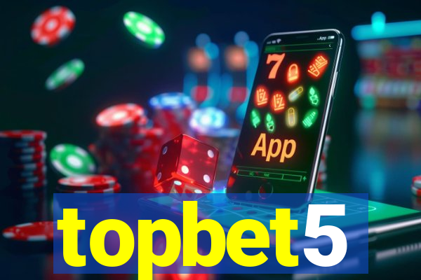 topbet5