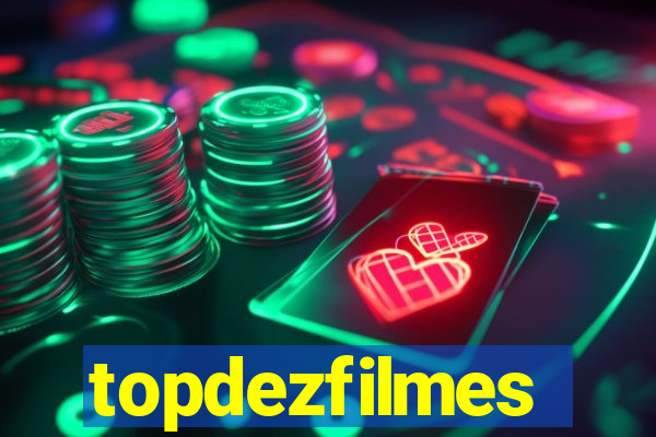 topdezfilmes