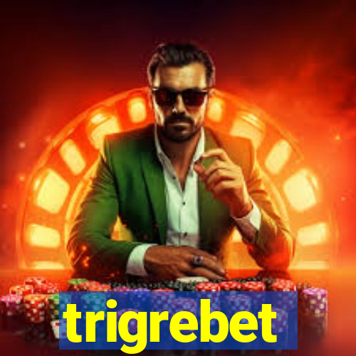 trigrebet