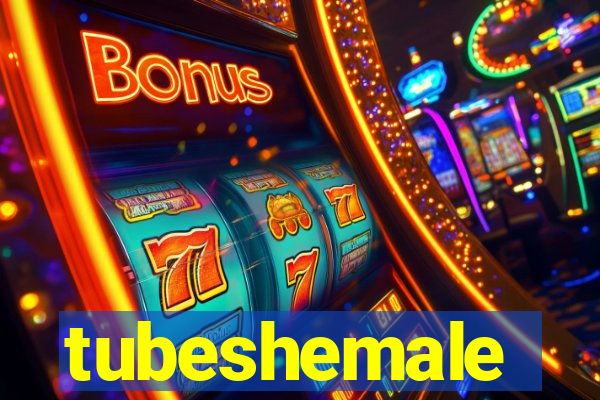 tubeshemale