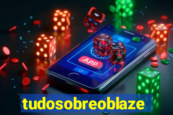 tudosobreoblaze