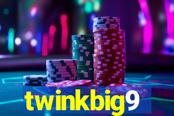 twinkbig9