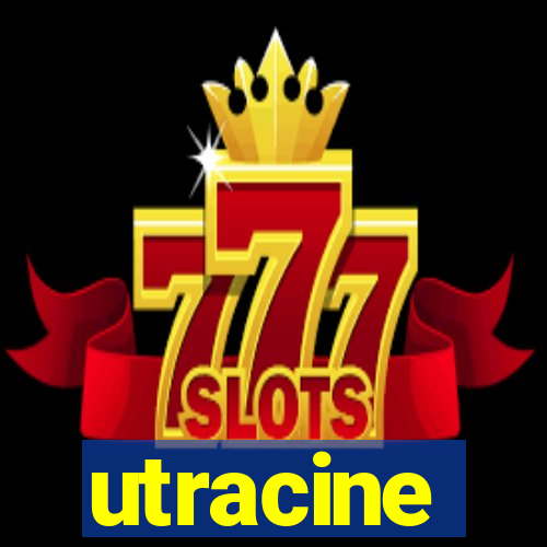 utracine