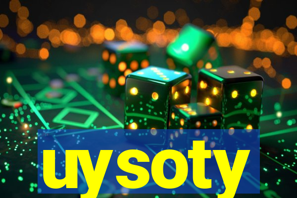 uysoty
