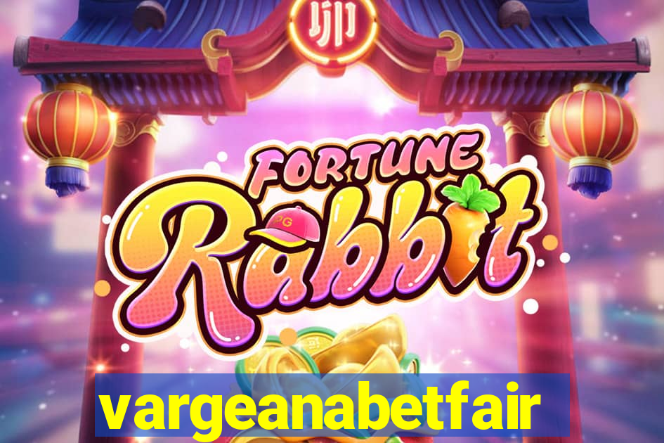 vargeanabetfair