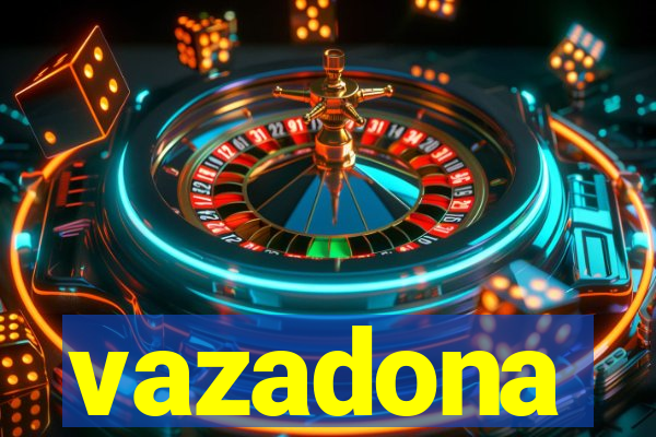 vazadona