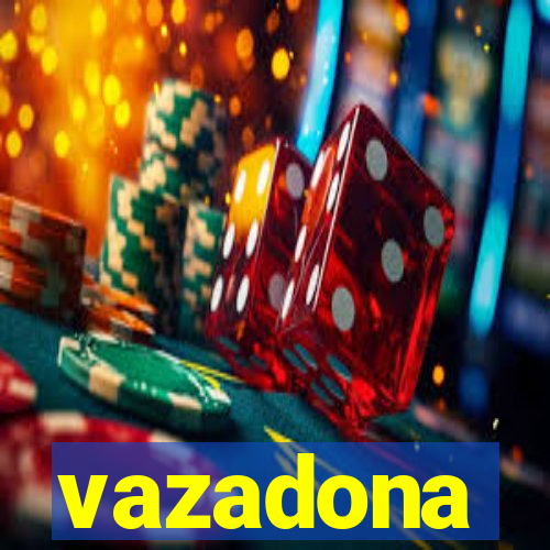 vazadona