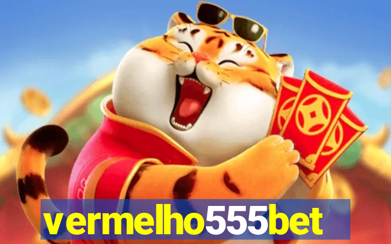 vermelho555bet