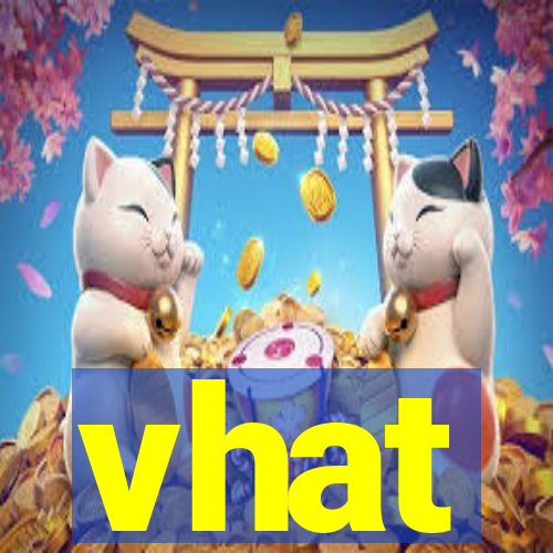 vhat