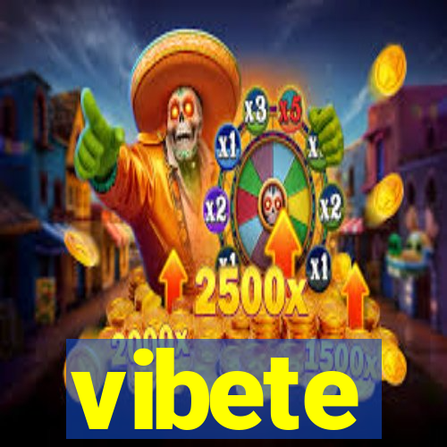 vibete