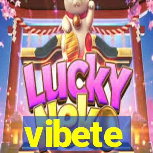 vibete