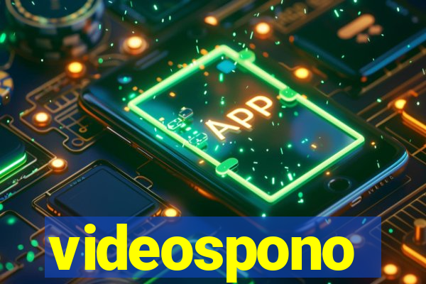 videospono