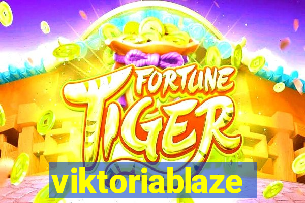 viktoriablaze