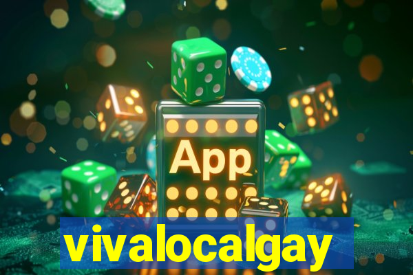 vivalocalgay